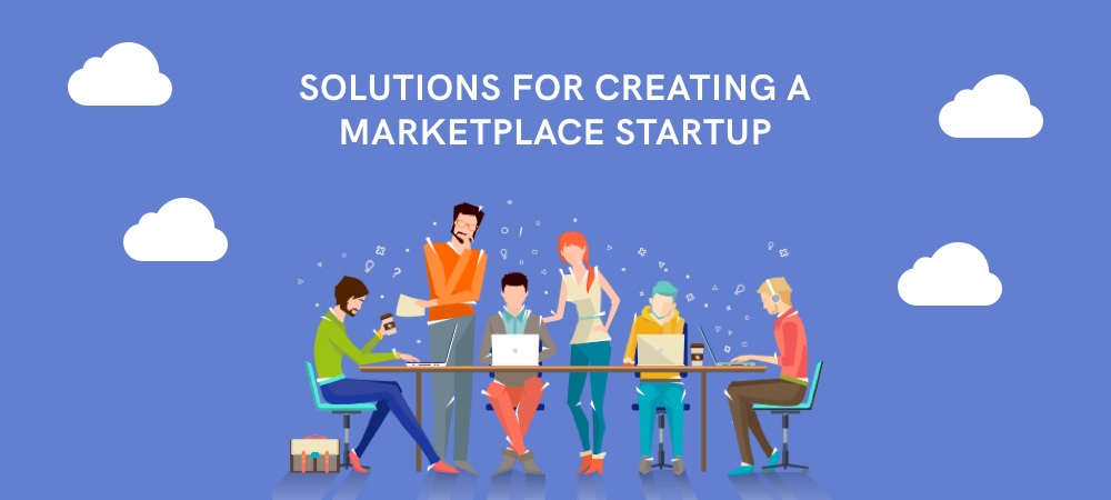  solutions-for-creating-a-marketplace-startup