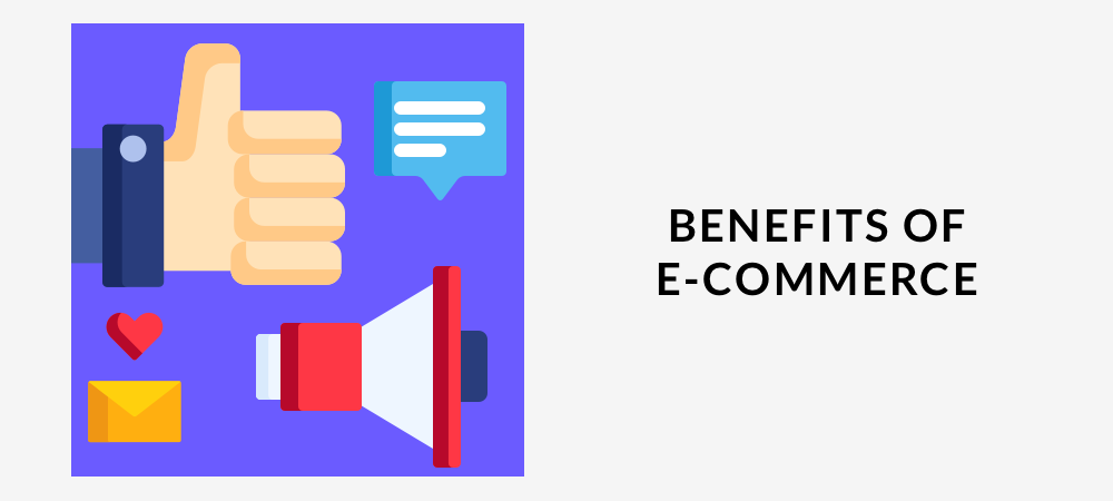 Benefits of e-commerce