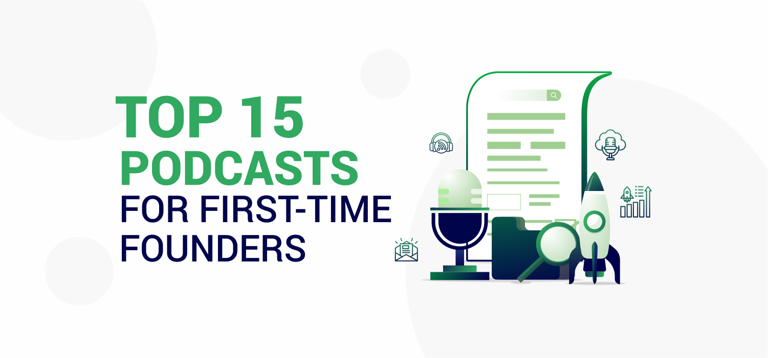 Top 15 Podcasts For First-Time Founders