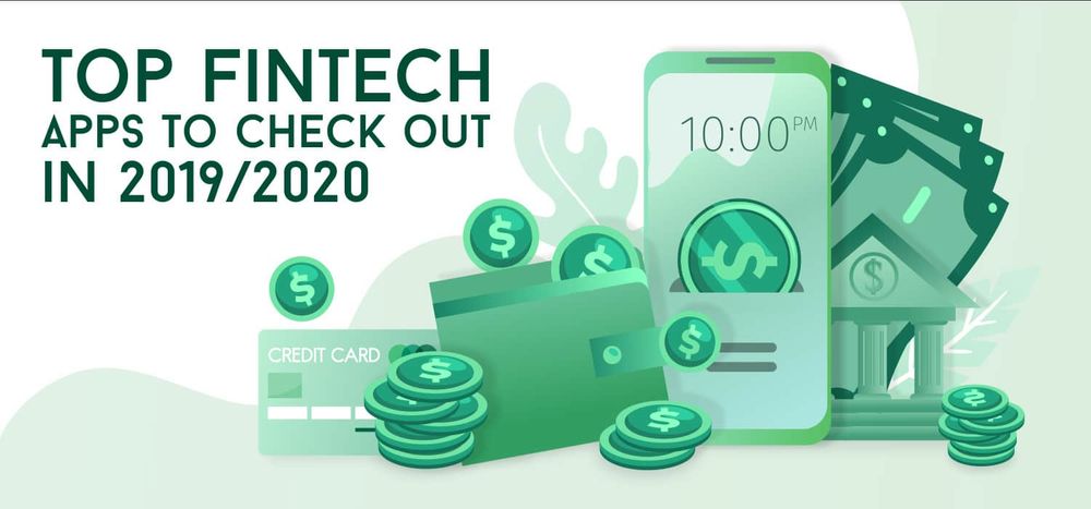 Top FinTech Apps to Check Out in 2019/2020