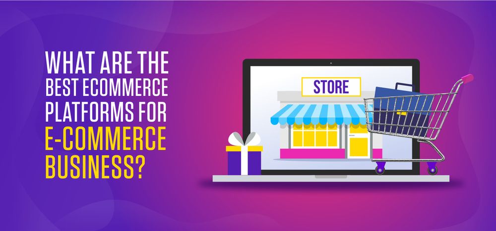 What are the Best E-commerce Platforms for Online Business in 2018