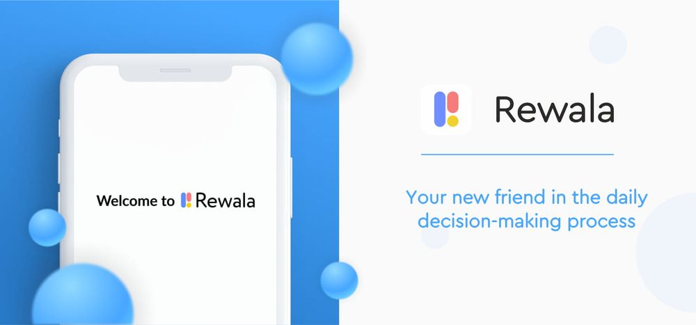 Rewala - Your New Friend in the Daily Decision-Making Process