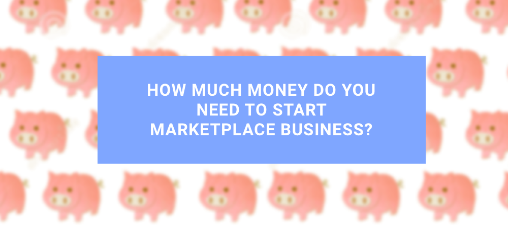 How Much Does Marketplace App Development Cost: Necessary Tips
