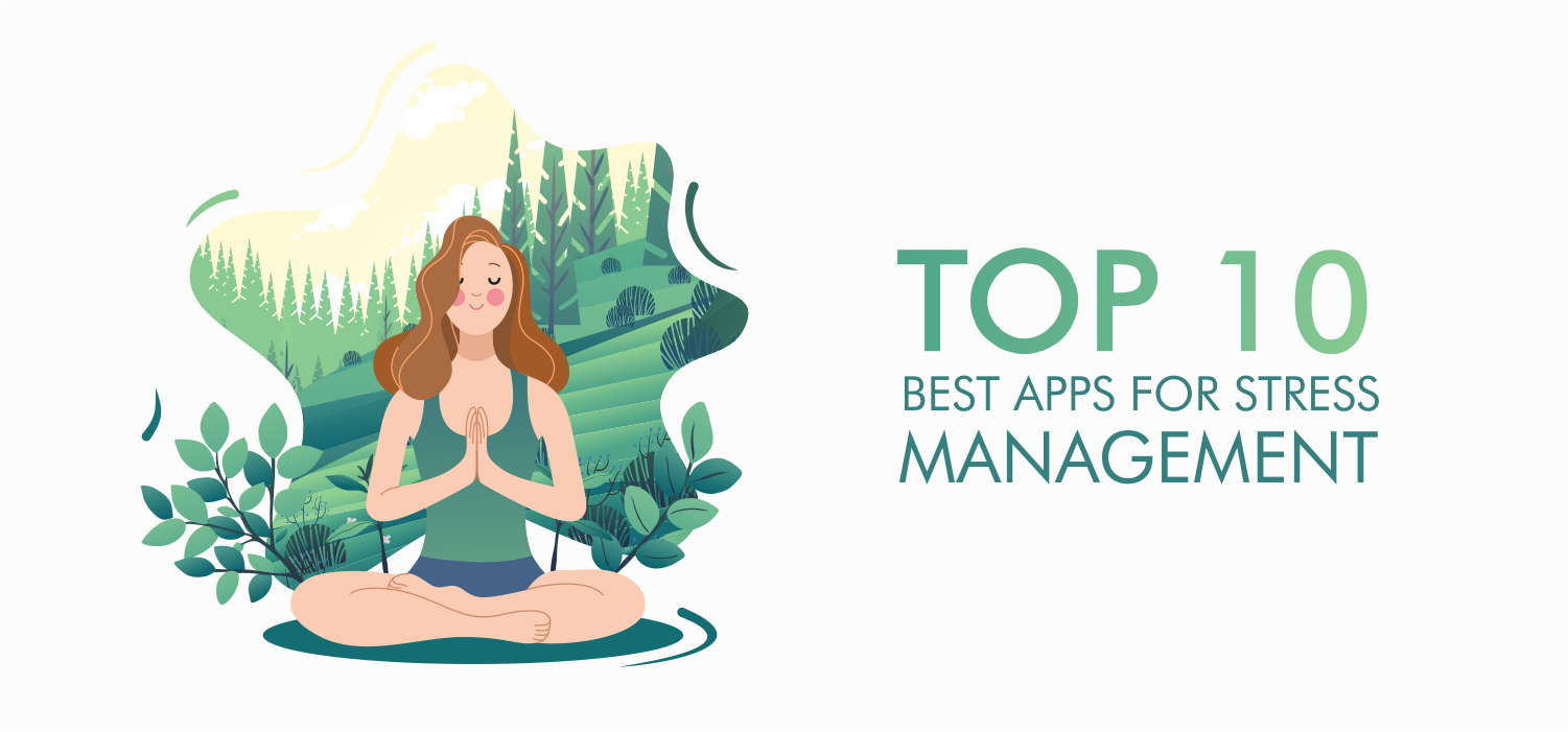 Top 10 Best Apps for Stress Management