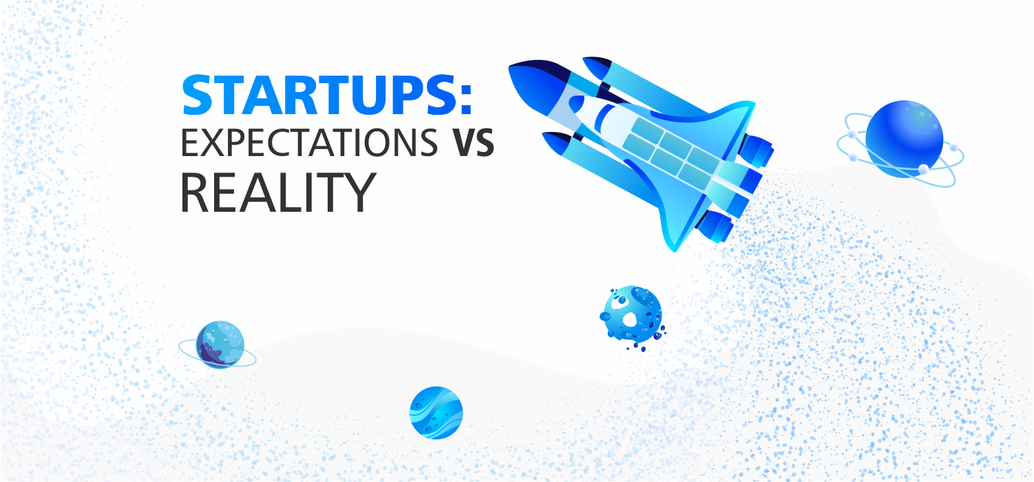 Startup: Expectations vs Reality