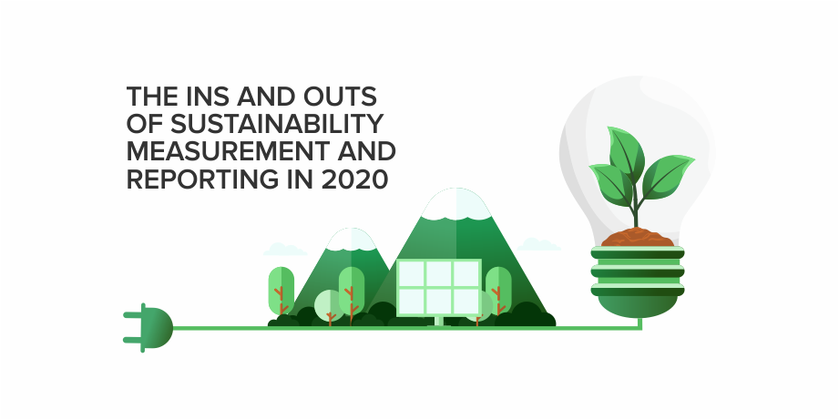 The Ins and Outs of Sustainability Measurement and Reporting in 2020