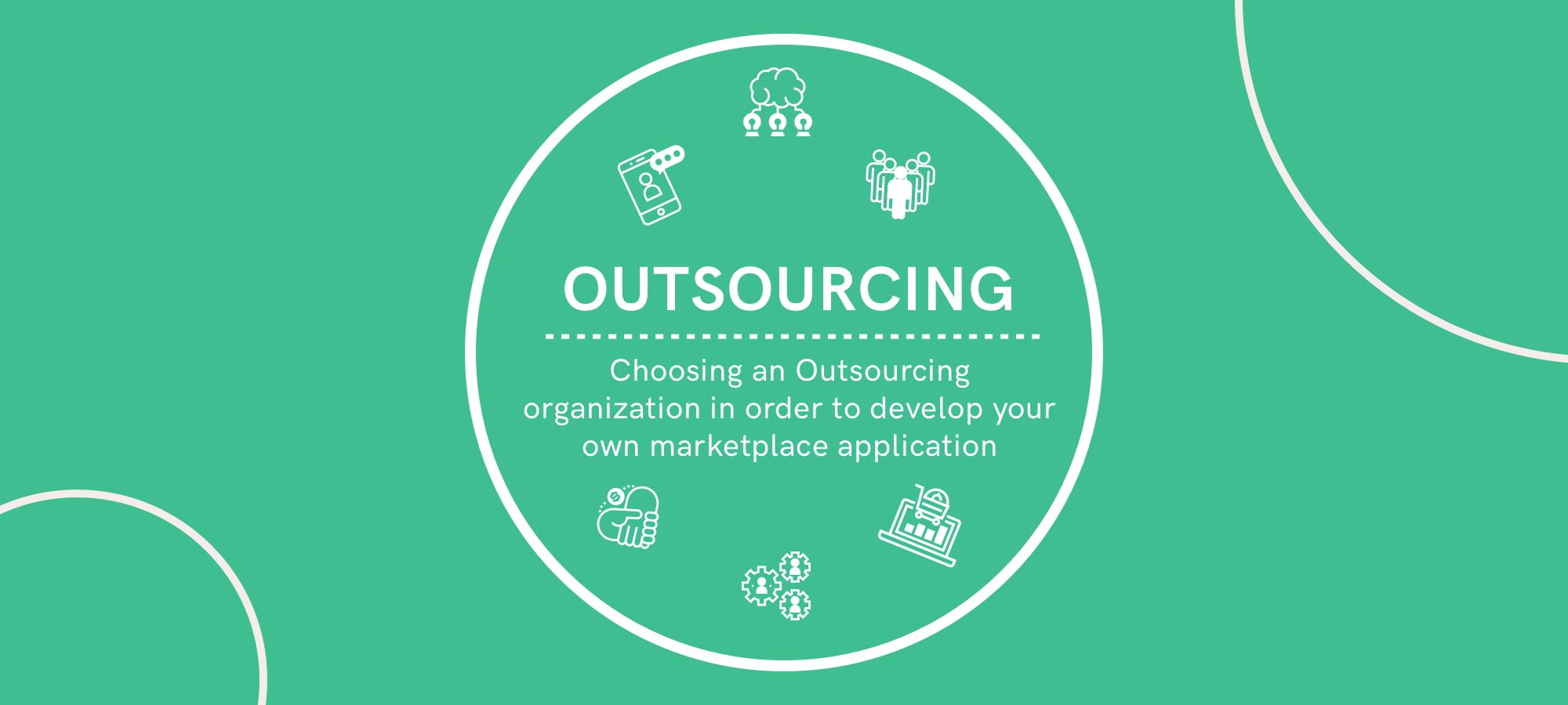 How to Choose Outsourcing Company for a Marketplace App Development?