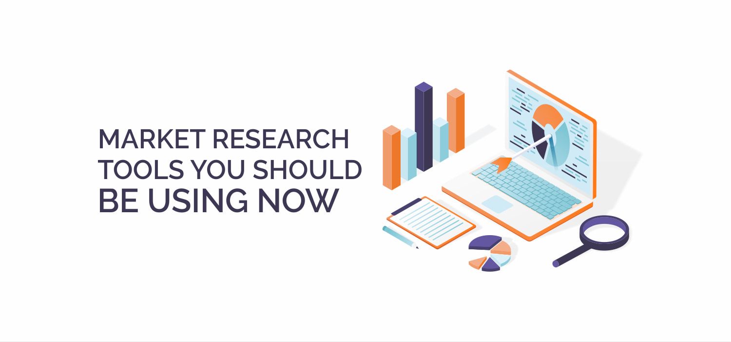 Market Research Tools You Should Be Using Now